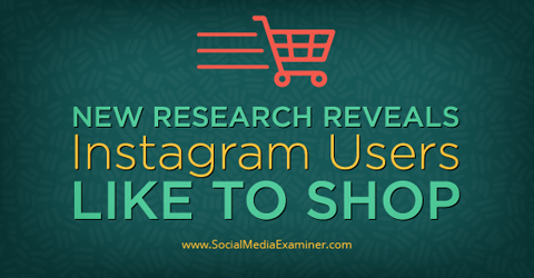 La investigación de Instagram muestra que los usuarios son compradores.