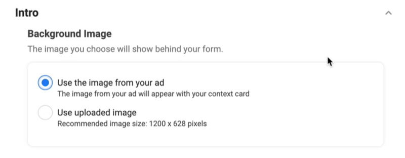 Los anuncios de clientes potenciales de Facebook crean una nueva opción de formulario de clientes potenciales para usar una imagen de fondo con la opción de usar la imagen de su anuncio seleccionada