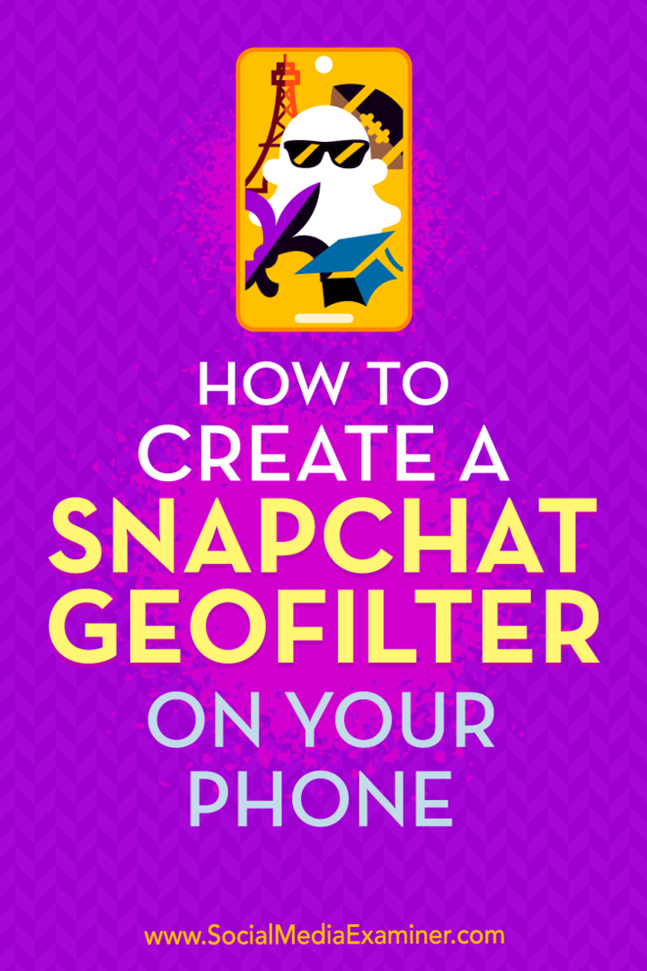 Cómo crear un geofiltro de Snapchat en su teléfono: examinador de redes sociales