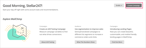 Haz clic en el botón Crear campaña en la pantalla de inicio de Mailchimp.