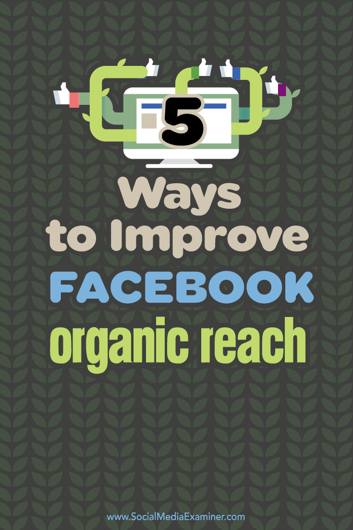 cinco formas de mejorar el alcance orgánico de Facebook