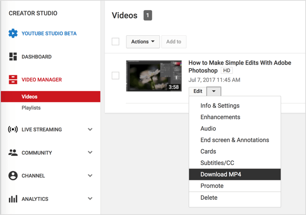 Navegue hasta su video en el Administrador de videos, haga clic en el botón Editar junto a su video de YouTube y seleccione Descargar MP4.