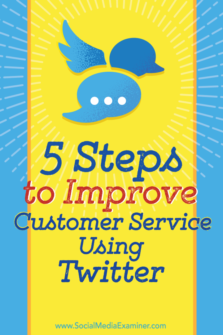 5 pasos para mejorar su servicio al cliente usando Twitter: examinador de redes sociales