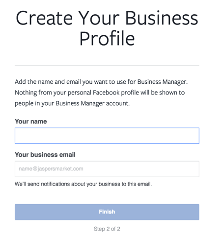 Ingrese su nombre y correo electrónico del trabajo para terminar de configurar su cuenta de Facebook Business Manager.